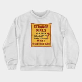 Strange Girls 1 Crewneck Sweatshirt